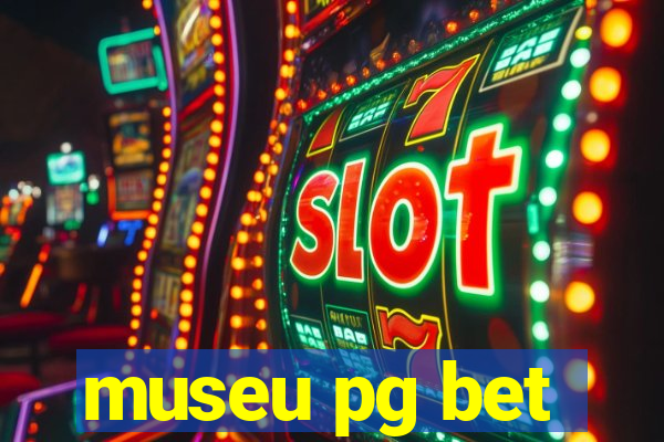 museu pg bet